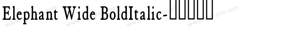 Elephant Wide BoldItalic字体转换